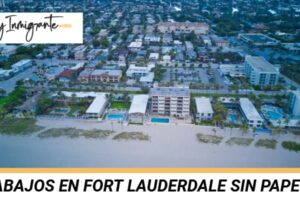 Trabajar en Fort Lauderdale sin papeles