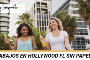 Trabajo en Hollywood Florida sin papeles
