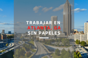 Trabajos en Atlanta Georgia sin papeles