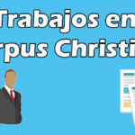 trabajos-en-corpus-christi-tx-sin-papeles