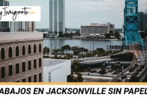 Trabajos en Jacksonville sin papeles